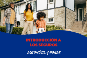 Insurance 101: Auto and Home Spanish featured image